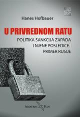 U privrednom ratu - politika sankcija Zapada i njene posledice